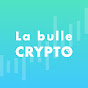 La Bulle Crypto